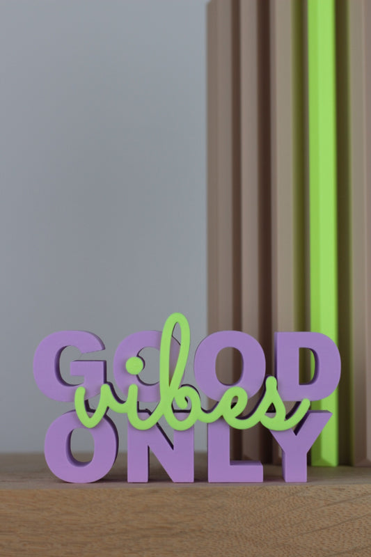 "Good Vibes Only" Aufsteller